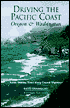 Driving the Pacific Coast: Oregon and Washington, Scenic Driving Tours along Coastal Highways