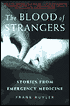 The Blood of Strangers: Stories from Emergency Medicine