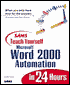 Sams Teach Yourself Word 2000 Automation in 24 Hours