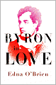 Byron in Love: A Short Daring Life