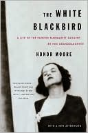 The White Blackbird: A Life of the Painter Margarett Sargent by Her Granddaughter