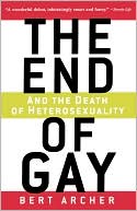 End of Gay (and the Death of Heterosexuality)