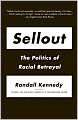 Sellout: The Politics of Racial Betrayal