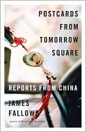 Postcards from Tomorrow Square: Reports from China