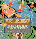 What Darwin Saw: The Journey That Changed the World