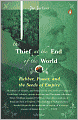 The Thief at the End of the World: Rubber, Power, and the Seeds of Empire