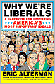 Why We're Liberals: A Handbook for Restoring America's Most Important Ideals