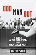 download Odd Man Out : A Year on the Mound with a Minor League Misfit book