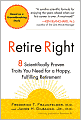 Retire Right: 8 Scientifically Proven Traits You Need for a Happy, Fulfilling Retirement