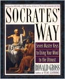 Socrates' Way: Seven Keys to Using Your Mind to the Utmost