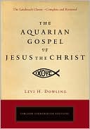 The Aquarian Gospel of Jesus the Christ