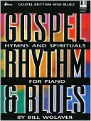 Gospel Rhythm and Blues: Hymns and Spirituals for Piano