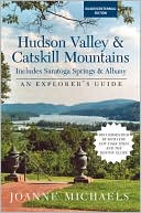 The Hudson Valley & Catskill Mountains: Includes Saratoga Springs & Albany