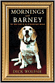 Mornings with Barney: The True Story of an Extraordinary Beagle