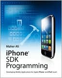 iPhone SDK Programming: Developing Mobile Applications for Apple iPhone and iPod touch