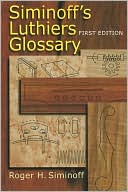Siminoff's Luthier Glossary