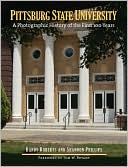 Pittsburg State University: A Photographic History of the First 100 Years