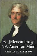The Jefferson Image In The American Mind by Merrill D. Peterson: Book Cover