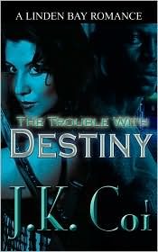 The Trouble with Destiny