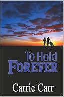 To Hold Forever