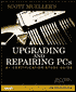 Upgrading and Repairing PCs; A+ Certification Study Guide