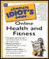 The Complete Idiot's Guide to Online Health and Fitness