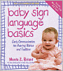Baby Sign Language Basics: Early Communication for Hearing Babies and Toddlers, New & Expanded Edition