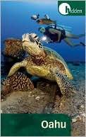 Hidden Oahu: Including Waikiki, Honolulu, and Pearl Harbor