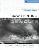 Digital Masters: B&W Printing: Creating the Digital Master Print