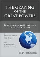 The Graying of the Great Powers: Demography and Geopolitics in the 21st Century