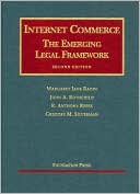 Radin, Rothchild, Reese and Silverman's Internet Commerce: The Emerging Legal Framework, 2d