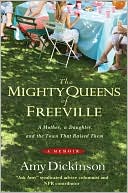The Mighty Queens of Freeville: A Mother, a Daughter, and the Town That Raised Them