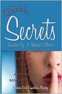 Secrets Revealed By A Medical Collector, The Patient's Guide to Avoiding Bankruptcy