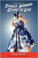Deedee Divine's Totally Skewed Guide To Life