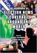 Handbook of Election News Coverage Around the World