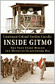 Inside Gitmo: The True Story Behind the Myths of Guantanamo Bay