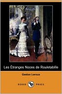 Les étranges noces de Rouletabille (The Strange Wedding of Rouletabille)