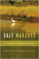 Salt Marshes: A Natural and Unnatural History
