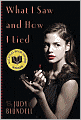 What I Saw and How I Lied