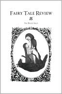 Fairy Tale Review, The White Issue: The White Issue