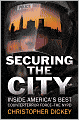 Securing the City: Inside America's Best Counterterror Force--The NYPD