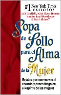 Sopa de pollo para el alma de la mujer (Chicken Soup for the Woman's Soul)