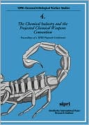 The Chemical Industry and the Projected Chemical Weapons Convention: Proceedings of a SIPRI/Pugwash Conference Volume 1