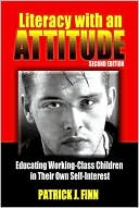 Literacy with an Attitude: Educating Working-Class Children in Their Own Self-Interest