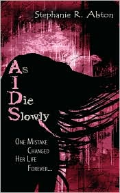 As I Die Slowly (AIDS)