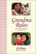 Grandma Rules: Notes on Grandmotherhood, the World's Best Job