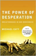 The Power of Desperation: Breakthroughs in Our Brokenness