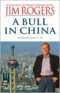 A Bull in China : Profitably in the World's Greatest Market