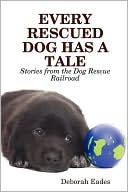 Every Rescued Dog Has A Tale