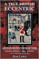 A True British Eccentric by Rob Lowe: Book Cover